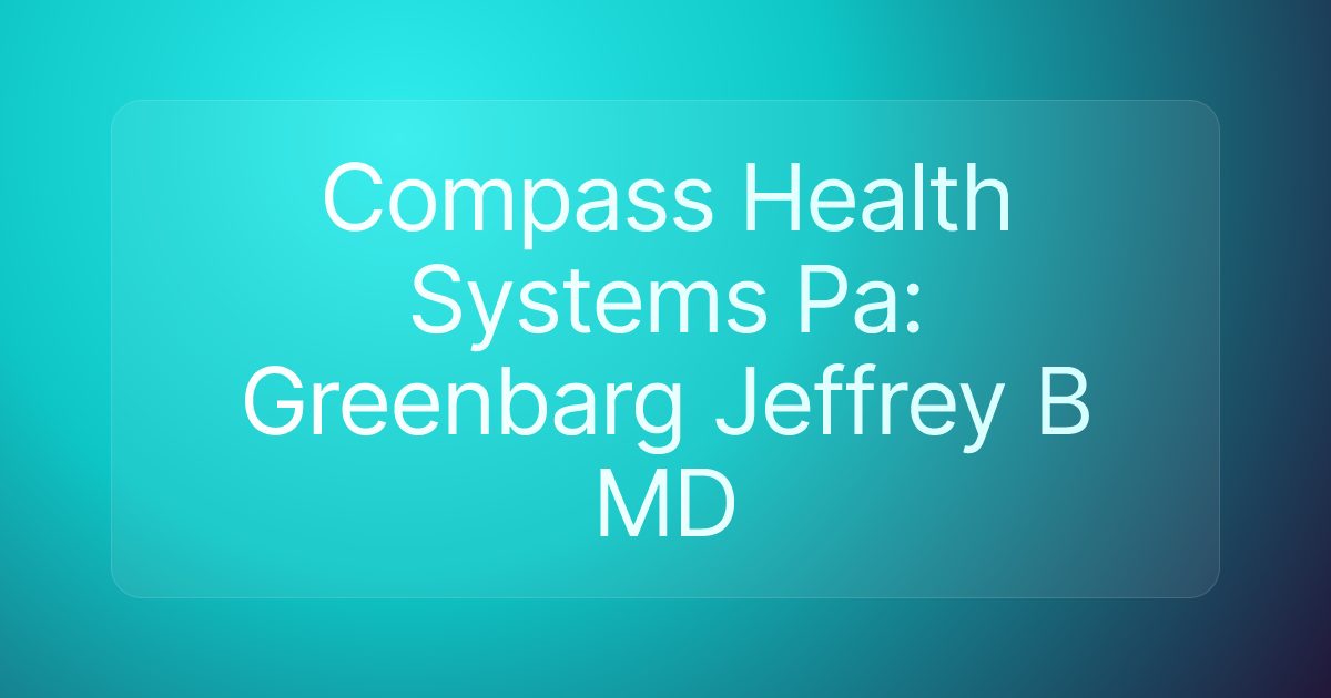 Compass Health Systems Pa: Greenbarg Jeffrey B MD