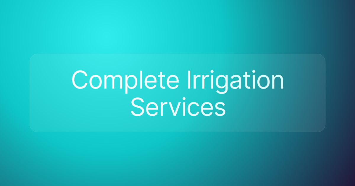 Complete Irrigation Services