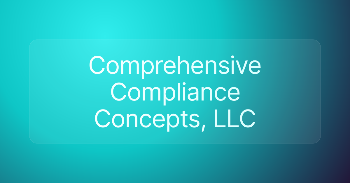 Comprehensive Compliance Concepts, LLC