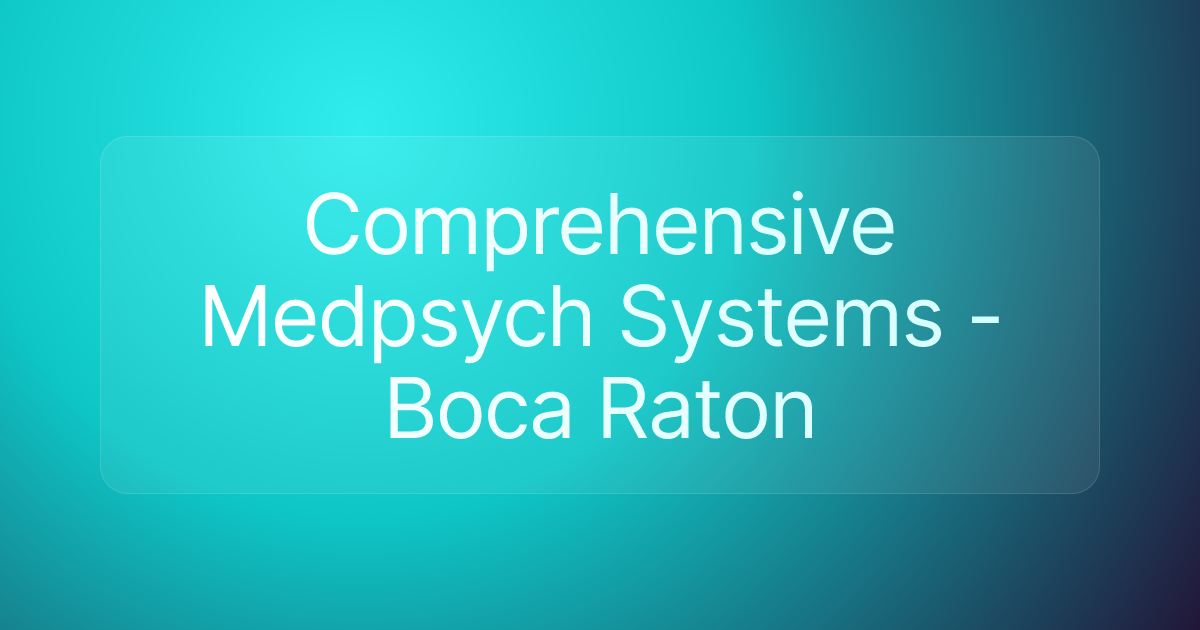 Comprehensive Medpsych Systems - Boca Raton