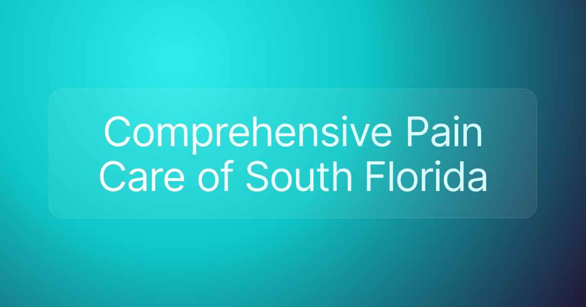 Comprehensive Pain Care of South Florida