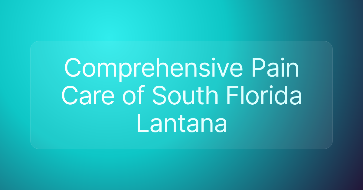 Comprehensive Pain Care of South Florida Lantana