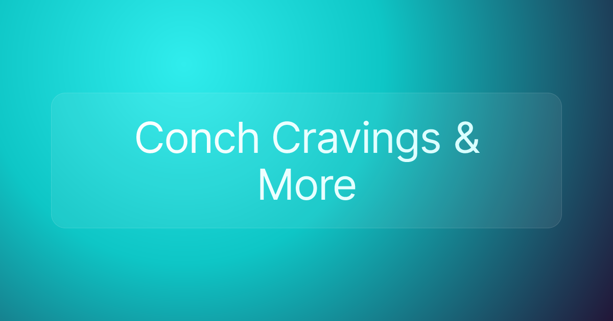 Conch Cravings & More