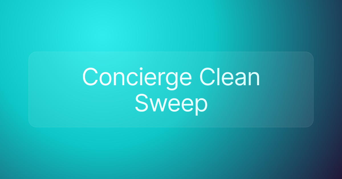 Concierge Clean Sweep