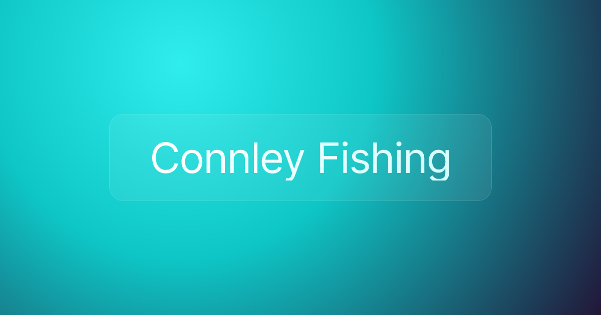 Connley Fishing