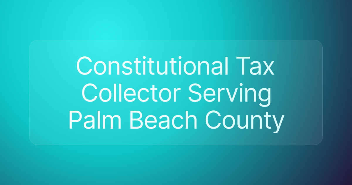 Constitutional Tax Collector Serving Palm Beach County