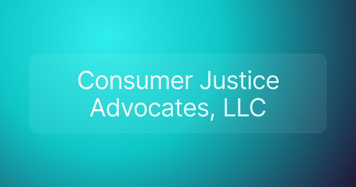 Consumer Justice Advocates, LLC