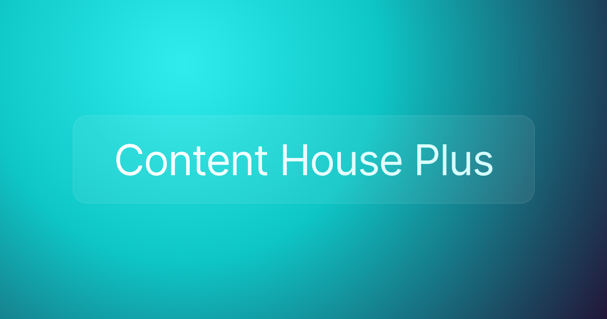 Content House Plus
