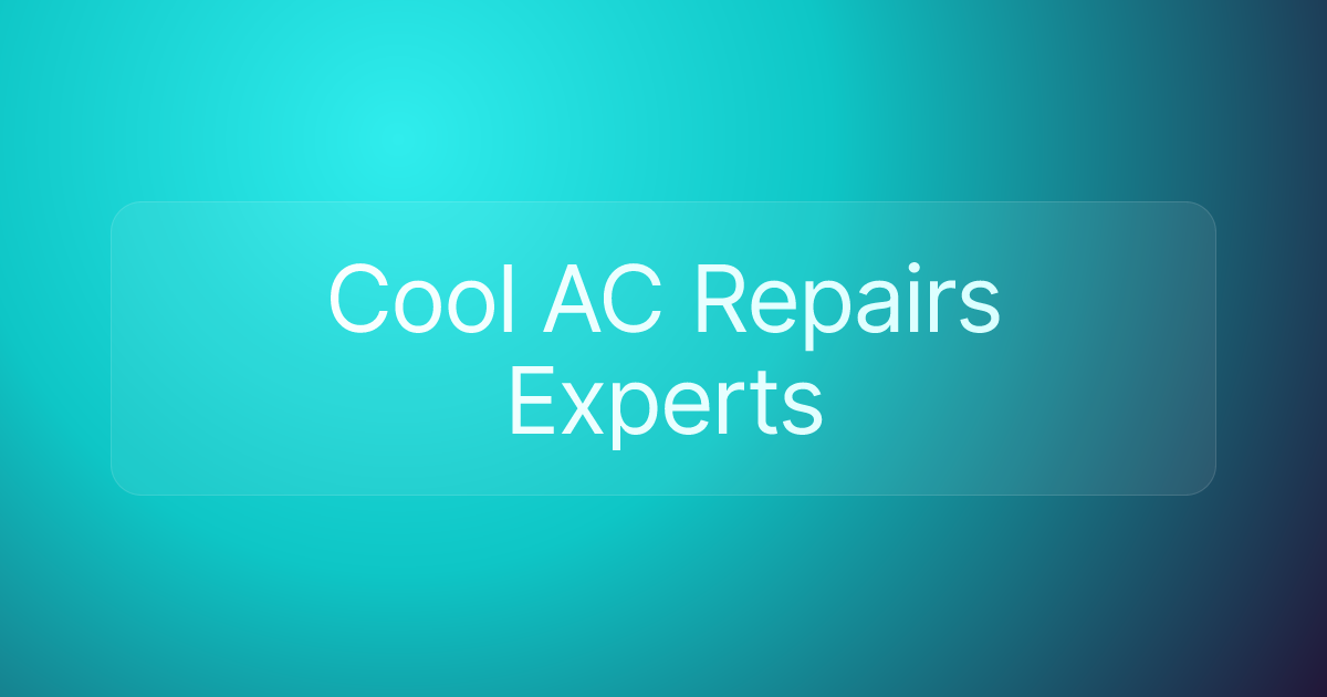 Cool AC Repairs Experts