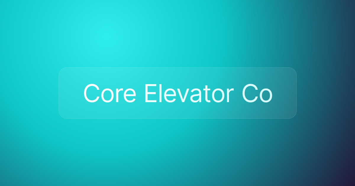 Core Elevator Co
