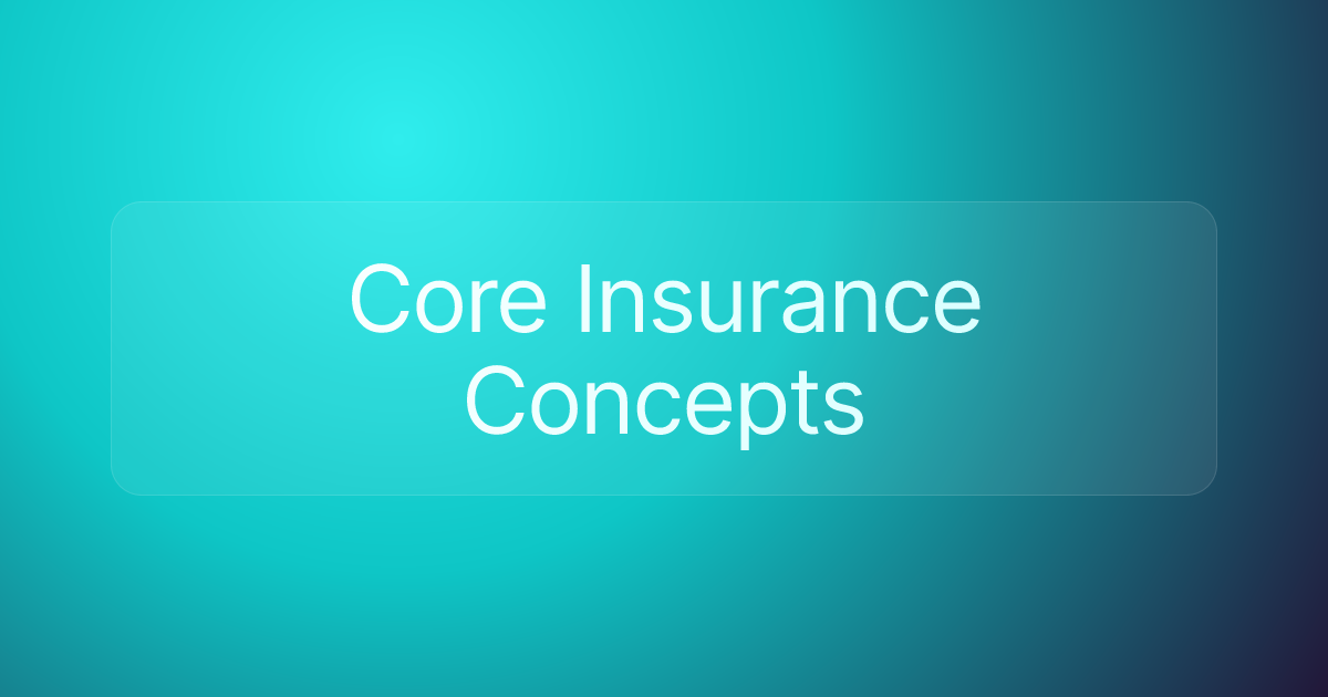Core Insurance Concepts
