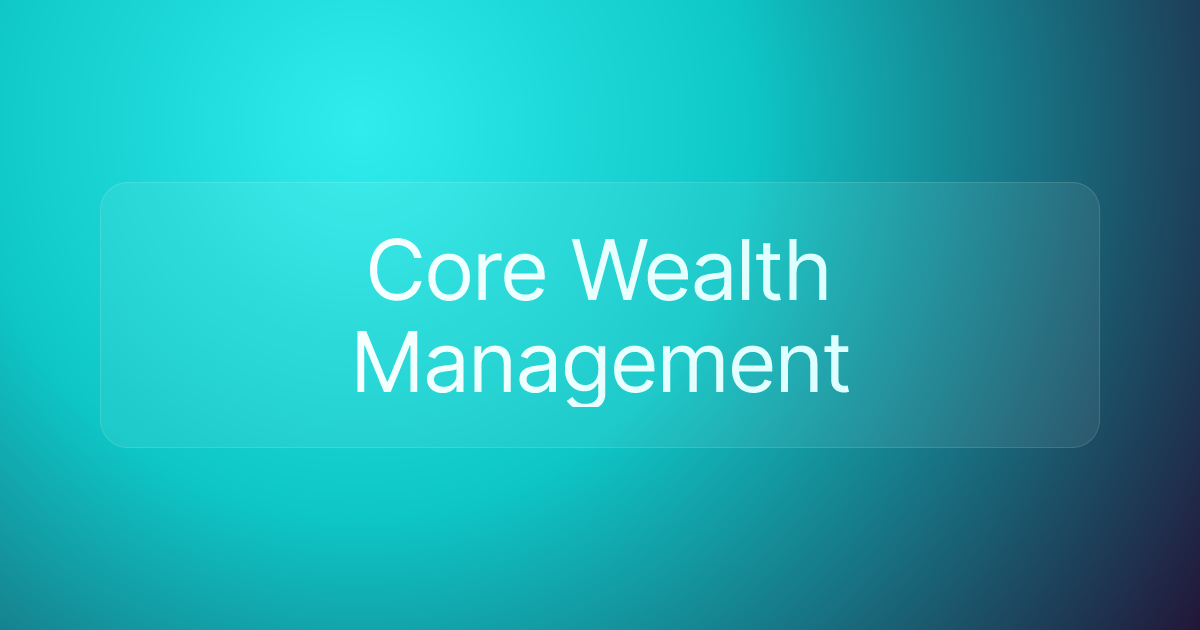 Core Wealth Management