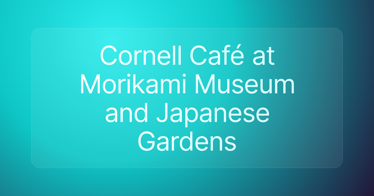 Cornell Café at Morikami Museum and Japanese Gardens