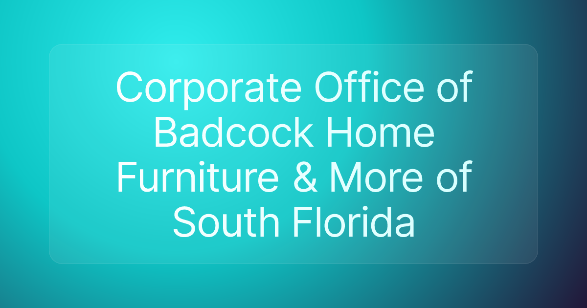 Corporate Office of Badcock Home Furniture & More of South Florida