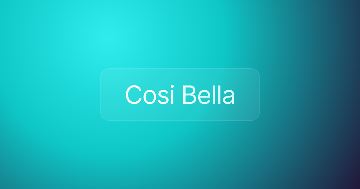 Cosi Bella