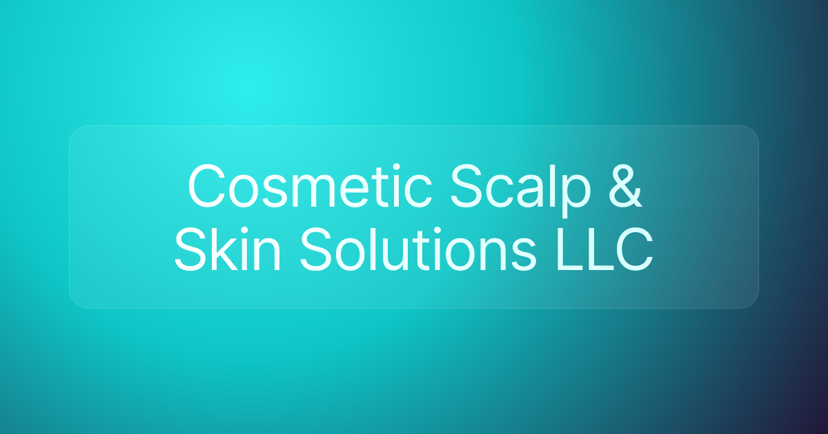 Cosmetic Scalp & Skin Solutions LLC
