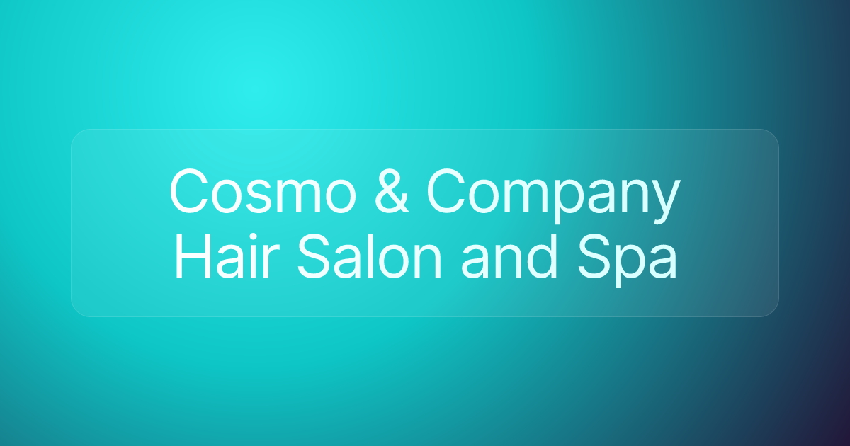 Cosmo & Company Hair Salon and Spa