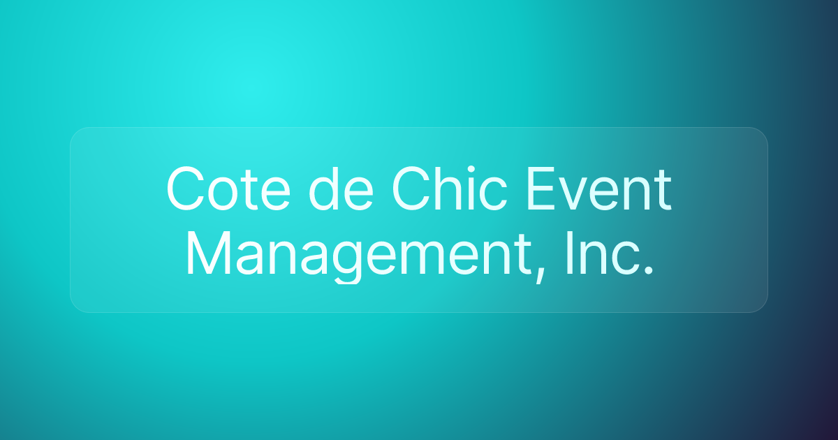 Cote de Chic Event Management, Inc.