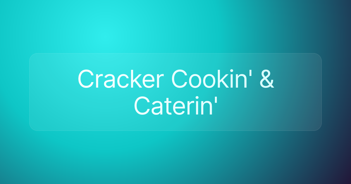 Cracker Cookin' & Caterin'