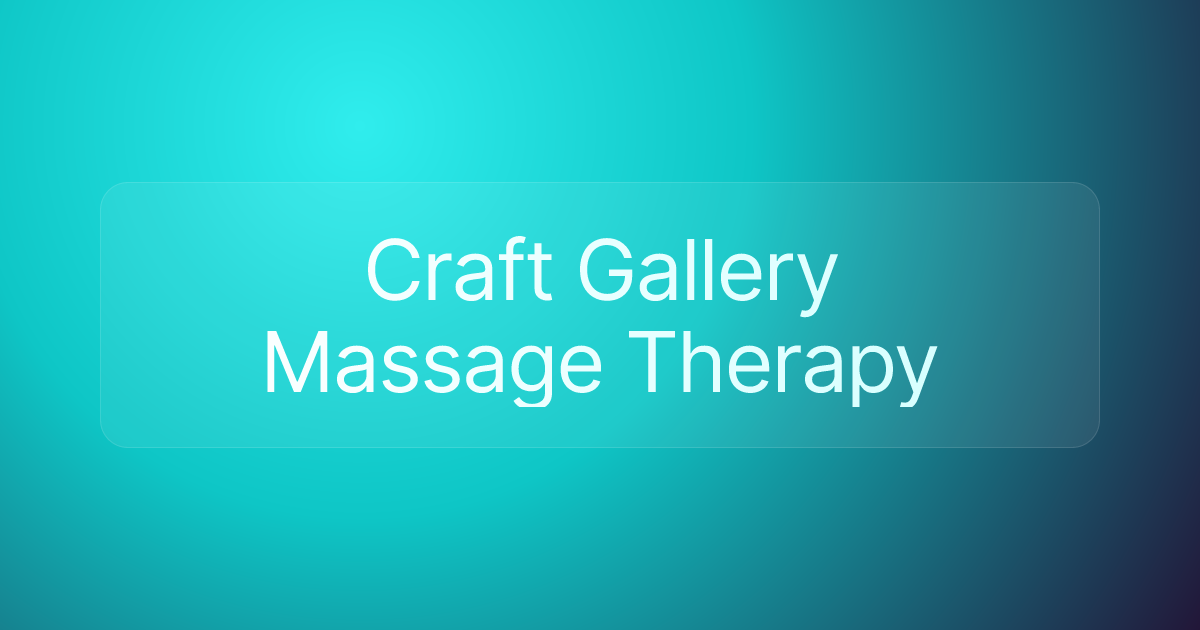 Craft Gallery Massage Therapy