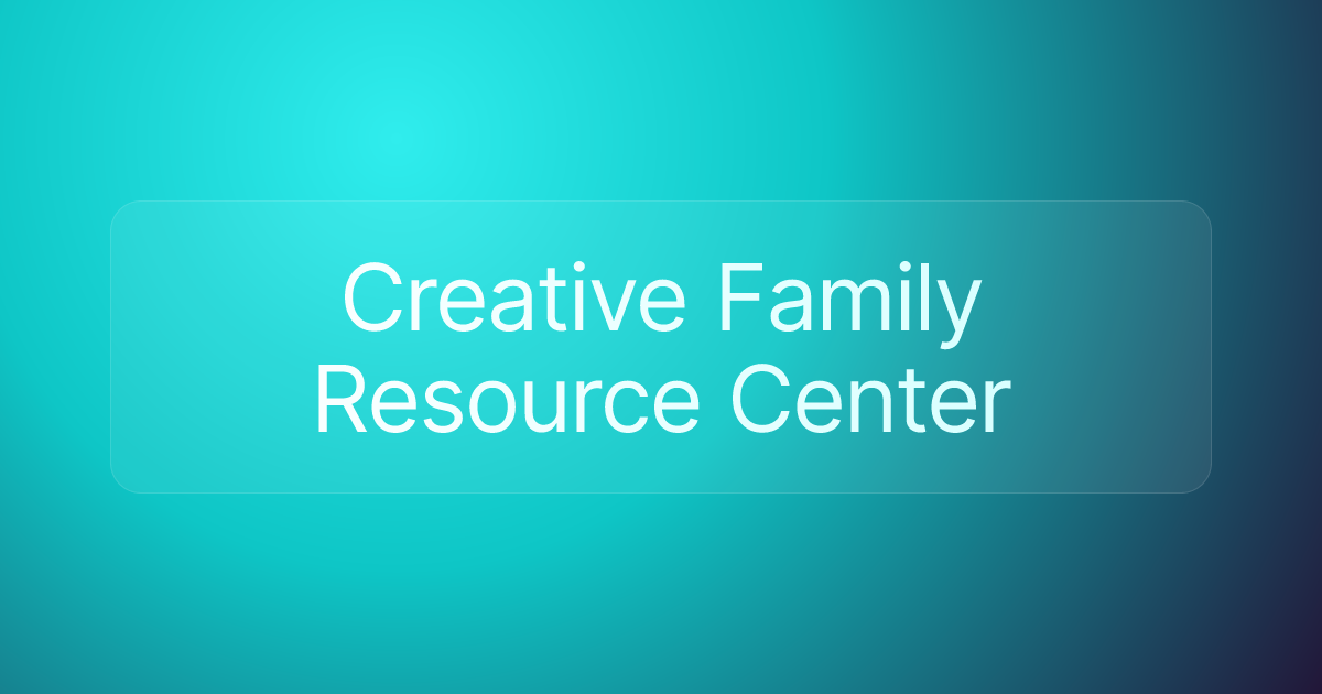 Creative Family Resource Center