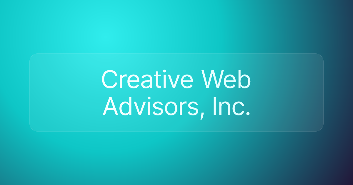 Creative Web Advisors, Inc.