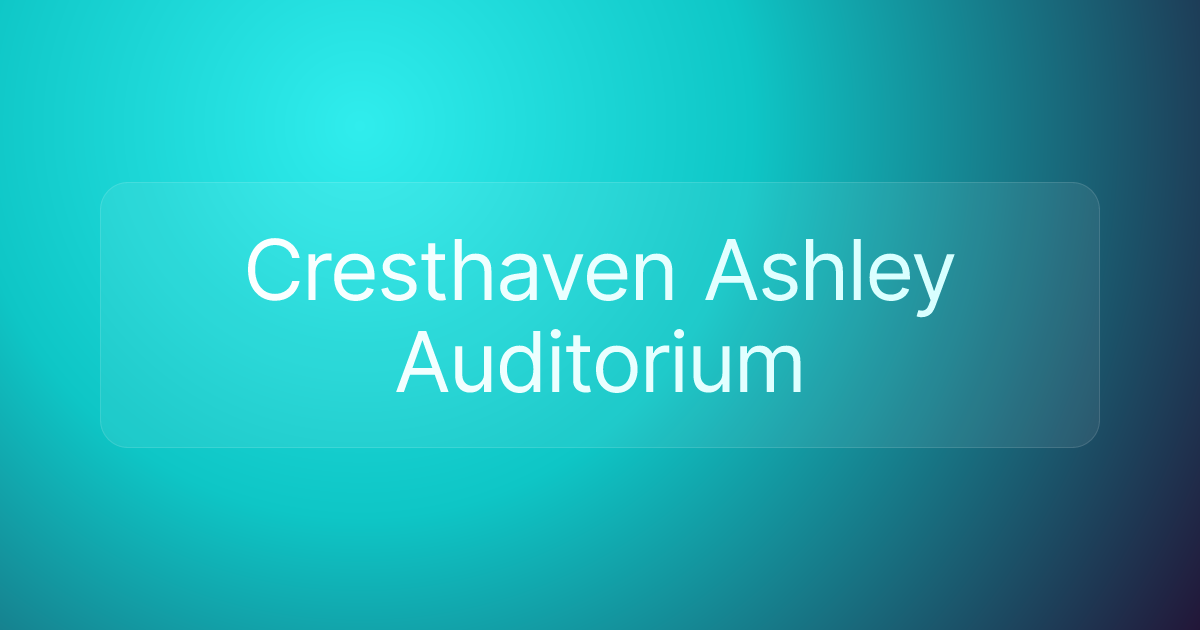 Cresthaven Ashley Auditorium