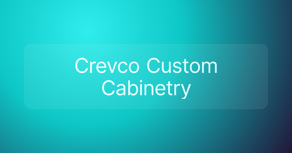 Crevco Custom Cabinetry