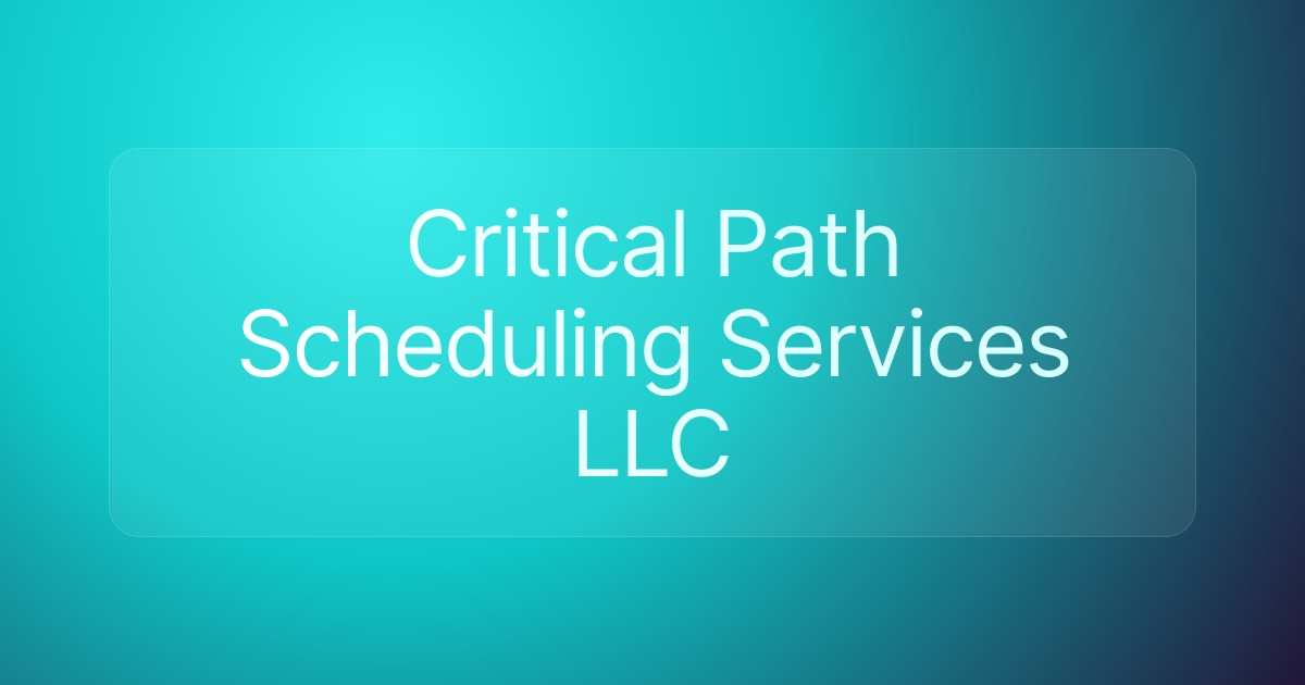 Critical Path Scheduling Services LLC