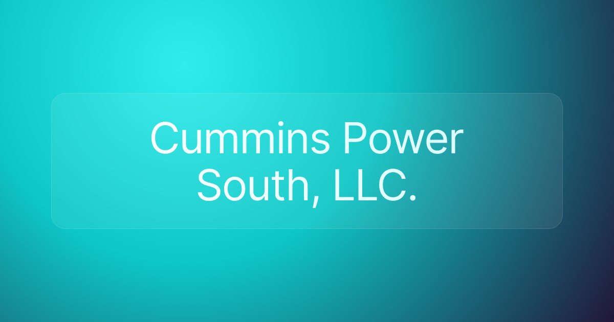 Cummins Power South, LLC.
