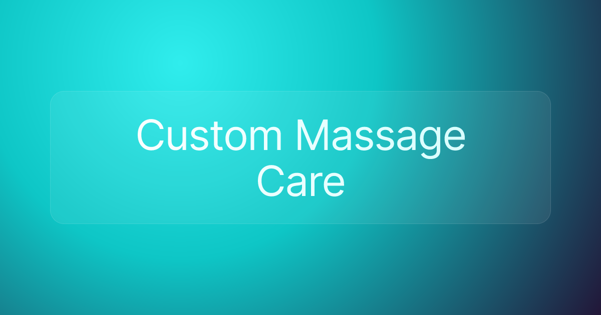 Custom Massage Care