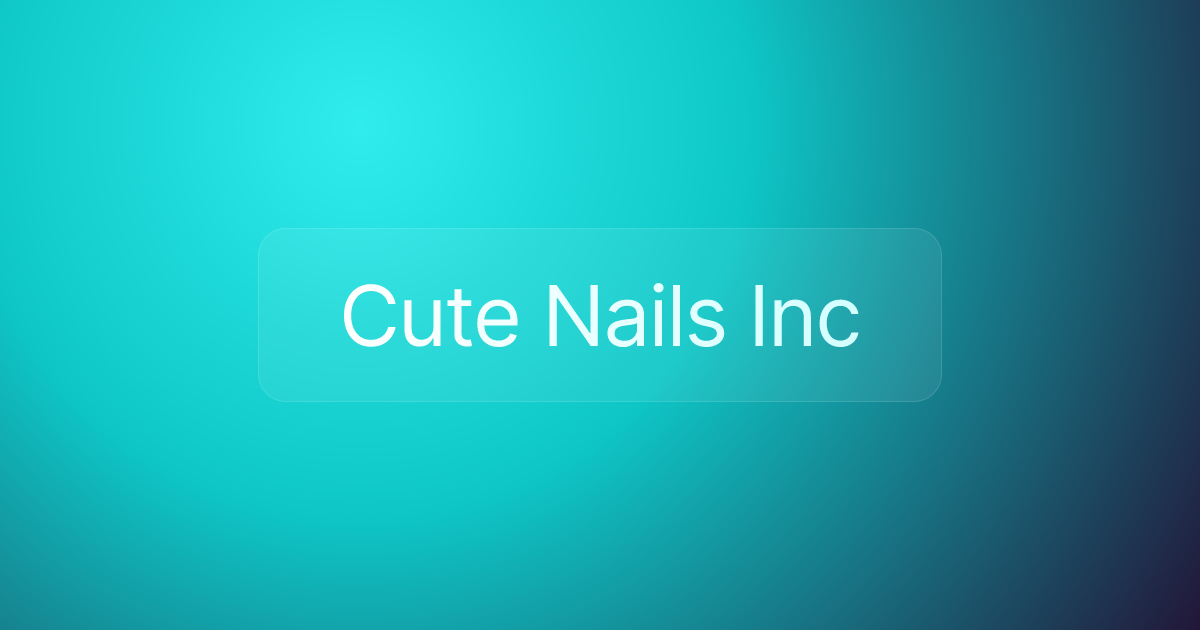 Cute Nails Inc