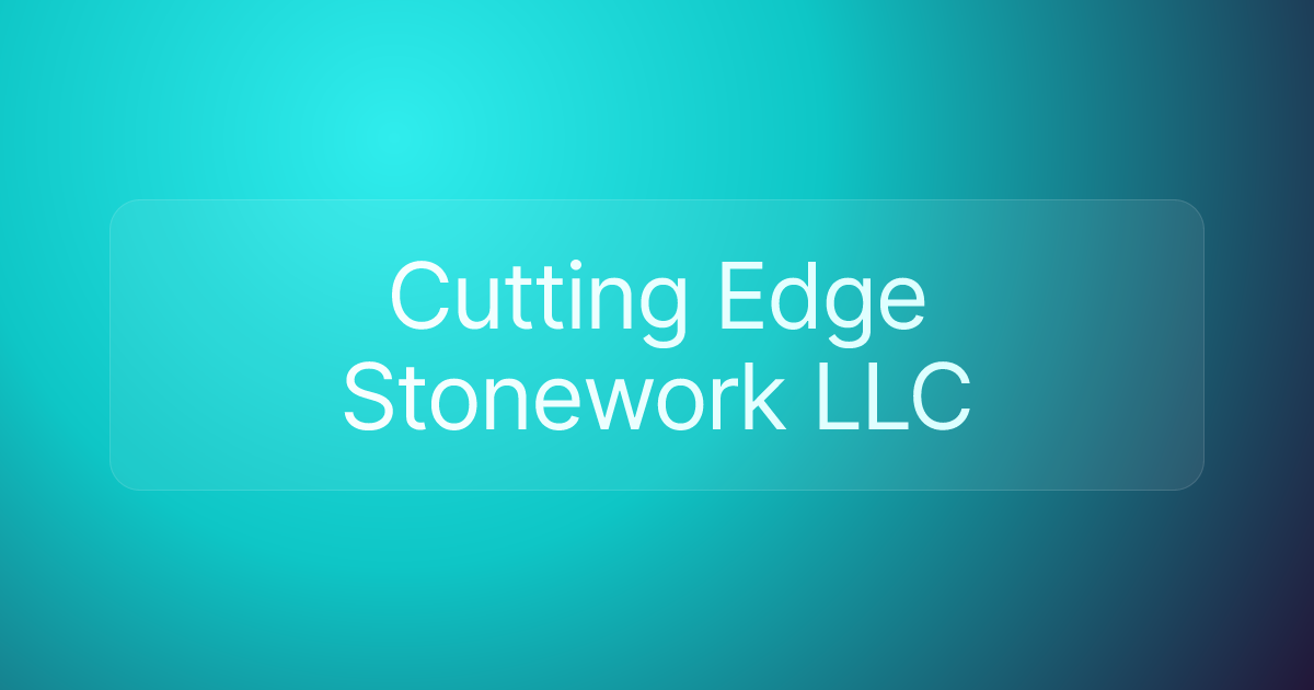Cutting Edge Stonework LLC