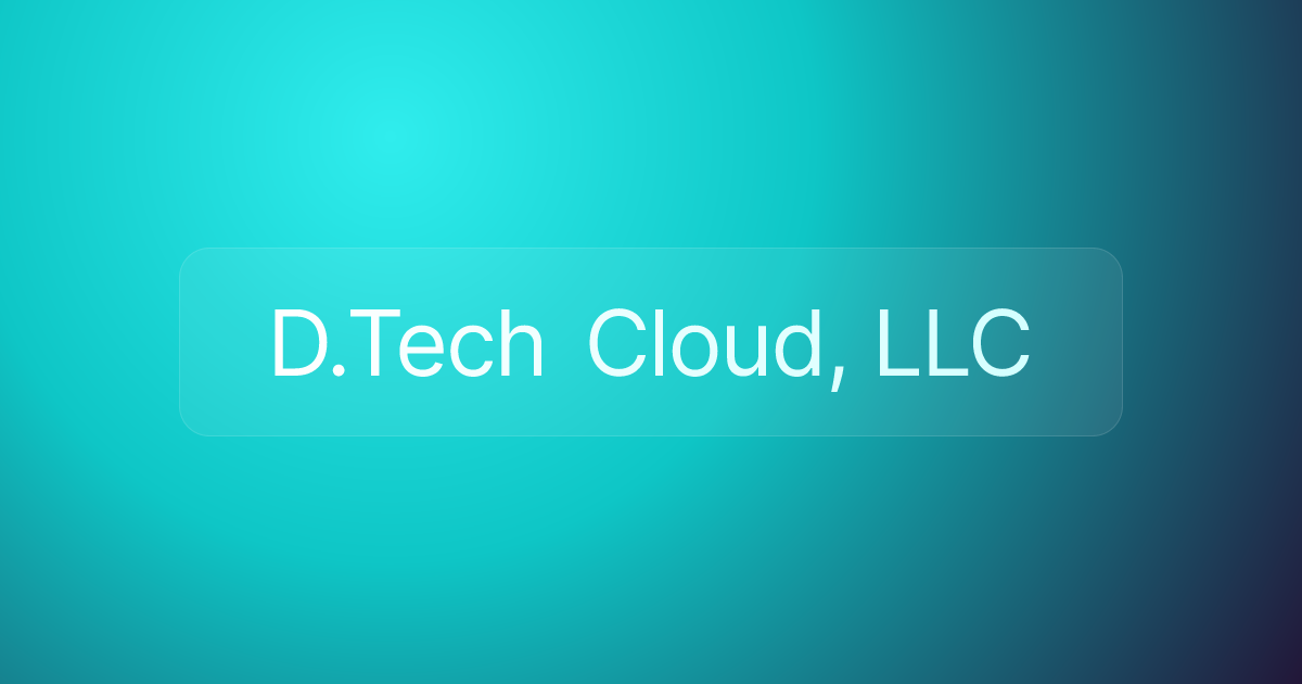 D.Tech Cloud, LLC