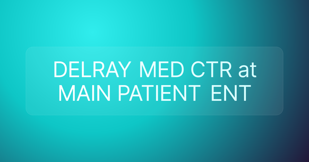 DELRAY MED CTR at MAIN PATIENT ENT
