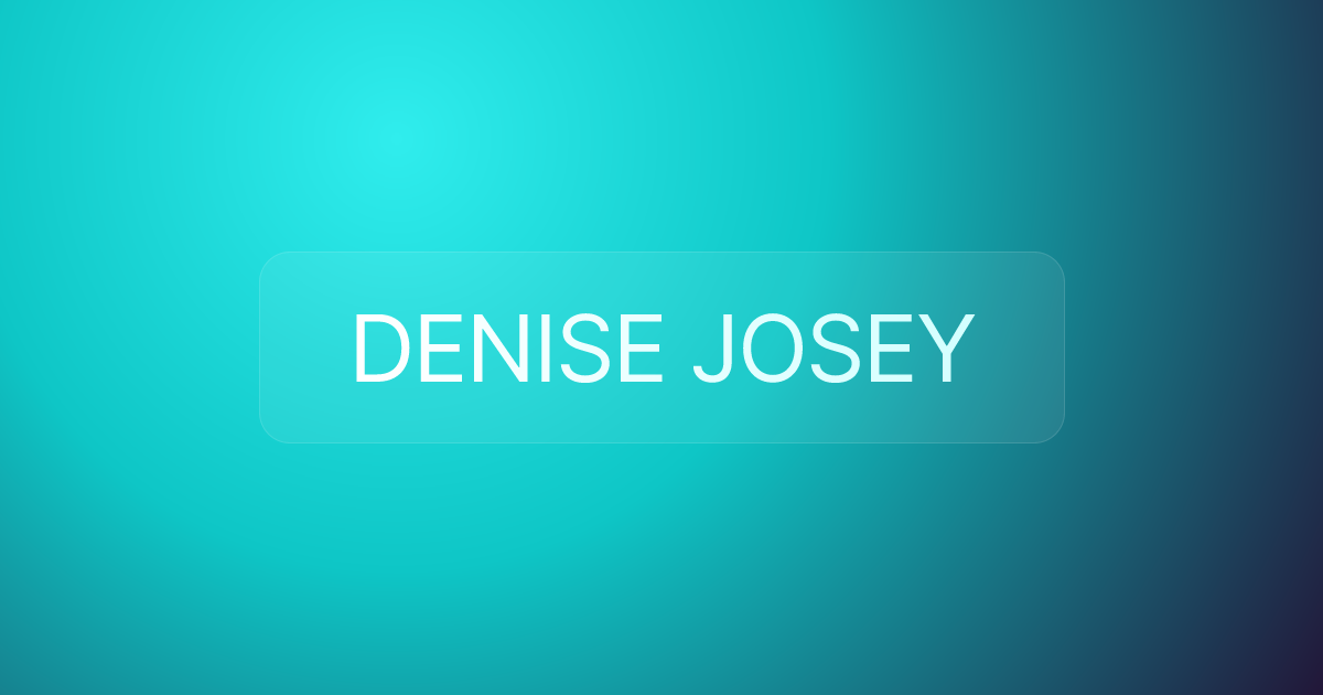 DENISE JOSEY