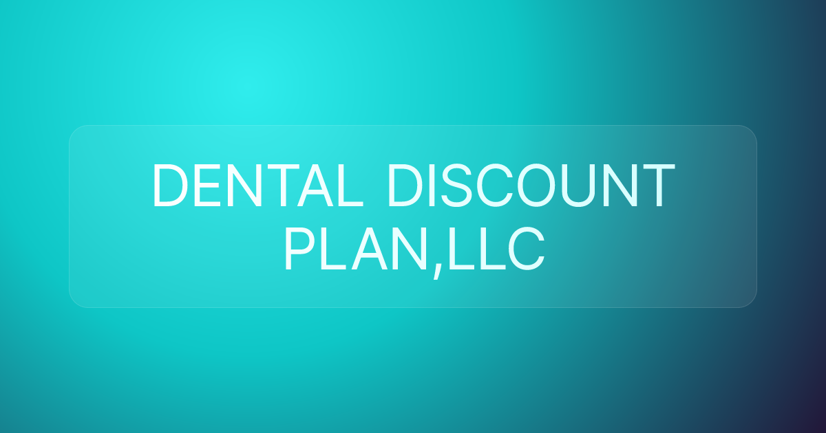 DENTAL DISCOUNT PLAN,LLC