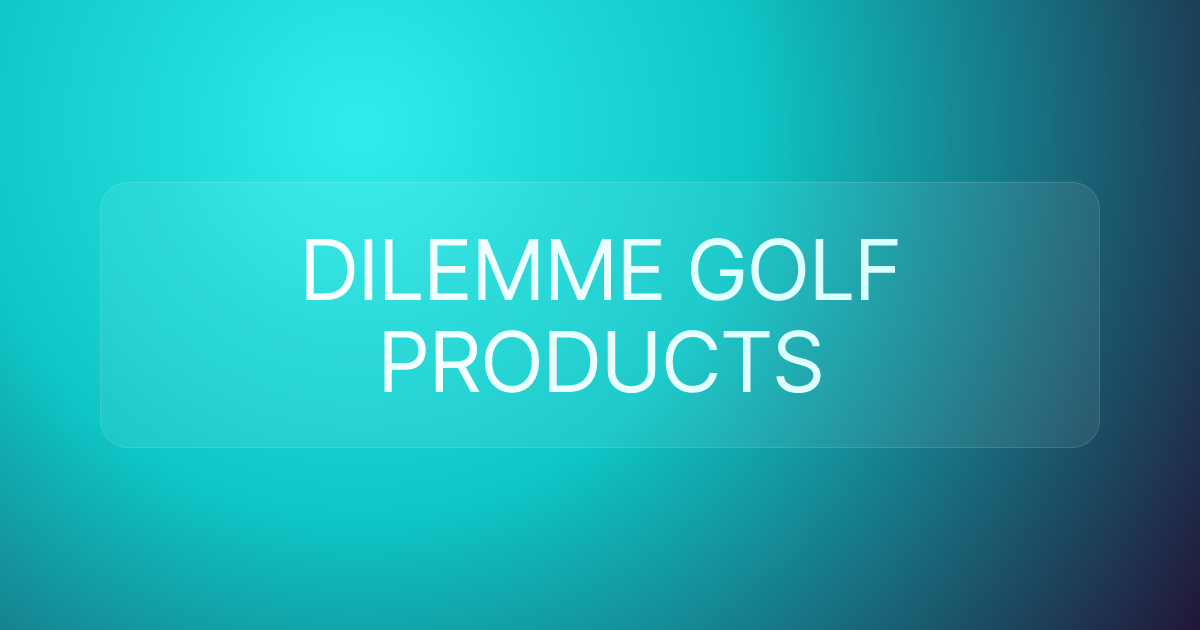 DILEMME GOLF PRODUCTS