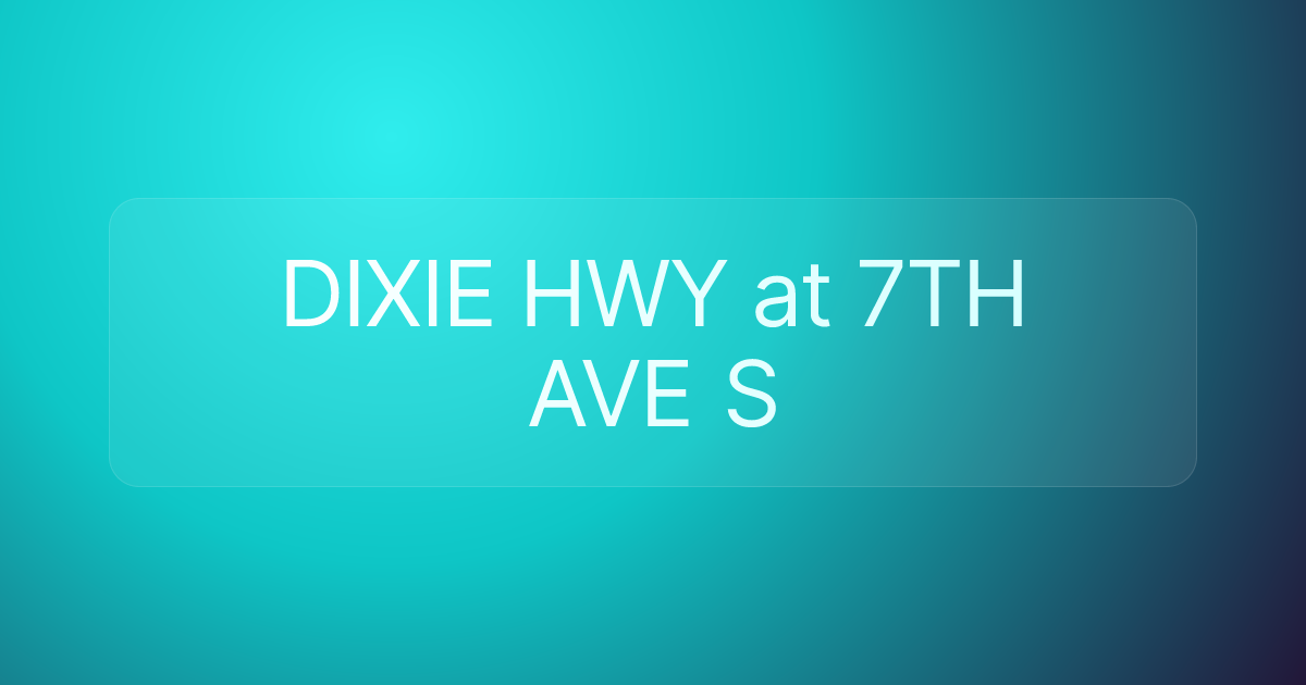 DIXIE HWY at 7TH AVE S