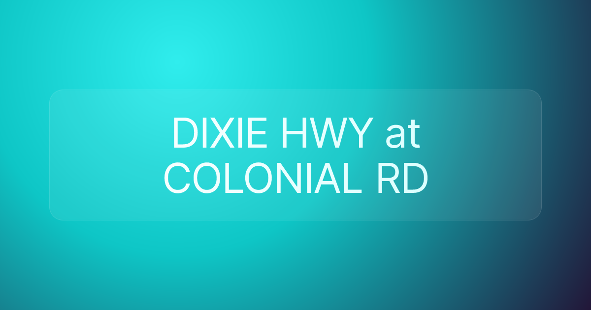 DIXIE HWY at COLONIAL RD