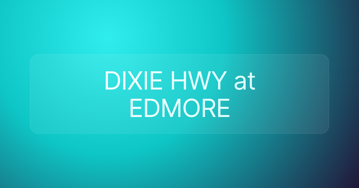 DIXIE HWY at EDMORE