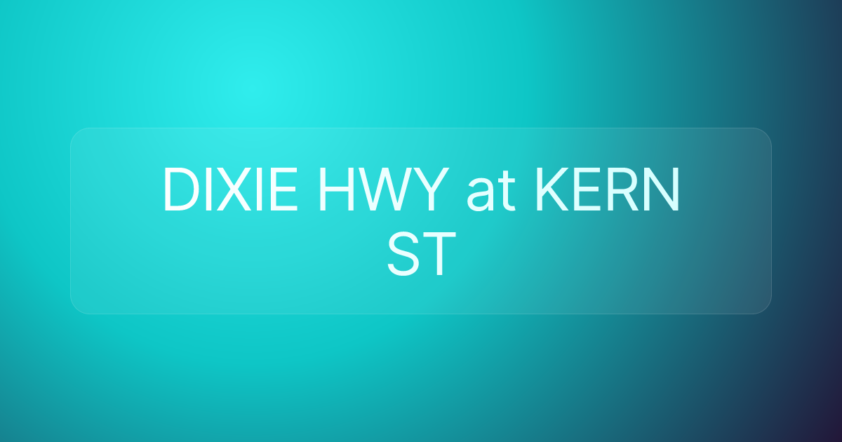 DIXIE HWY at KERN ST