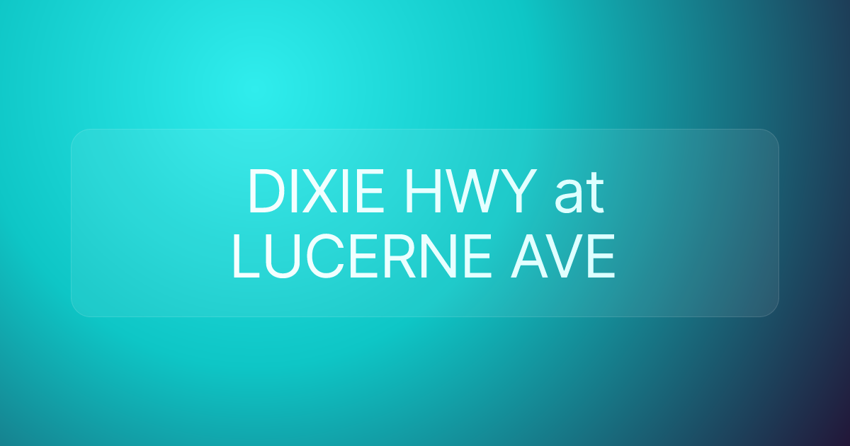 DIXIE HWY at LUCERNE AVE