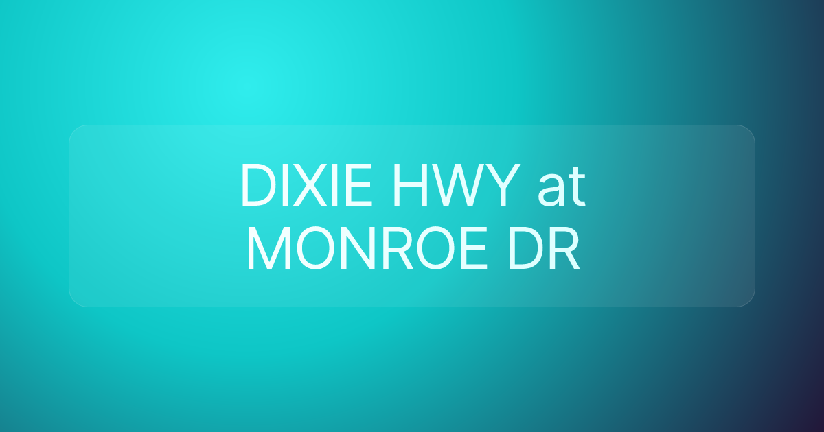 DIXIE HWY at MONROE DR