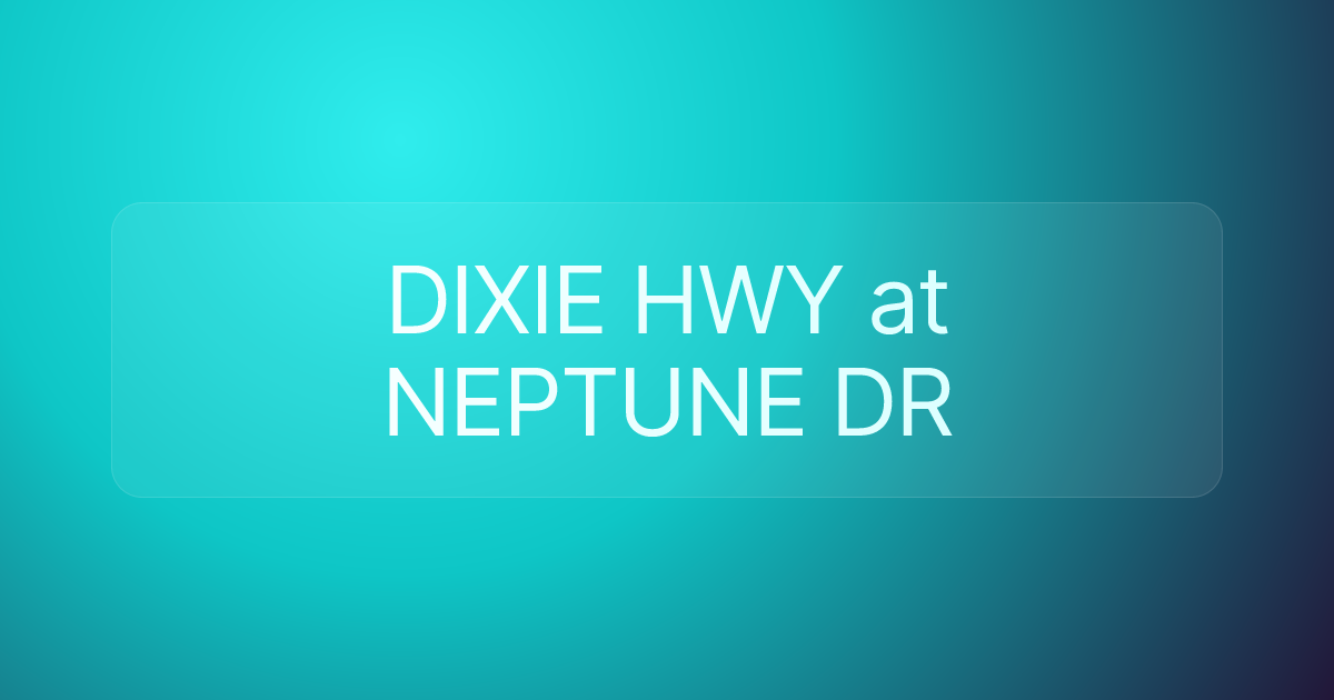 DIXIE HWY at NEPTUNE DR