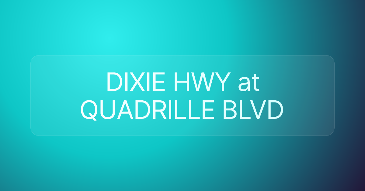 DIXIE HWY at QUADRILLE BLVD