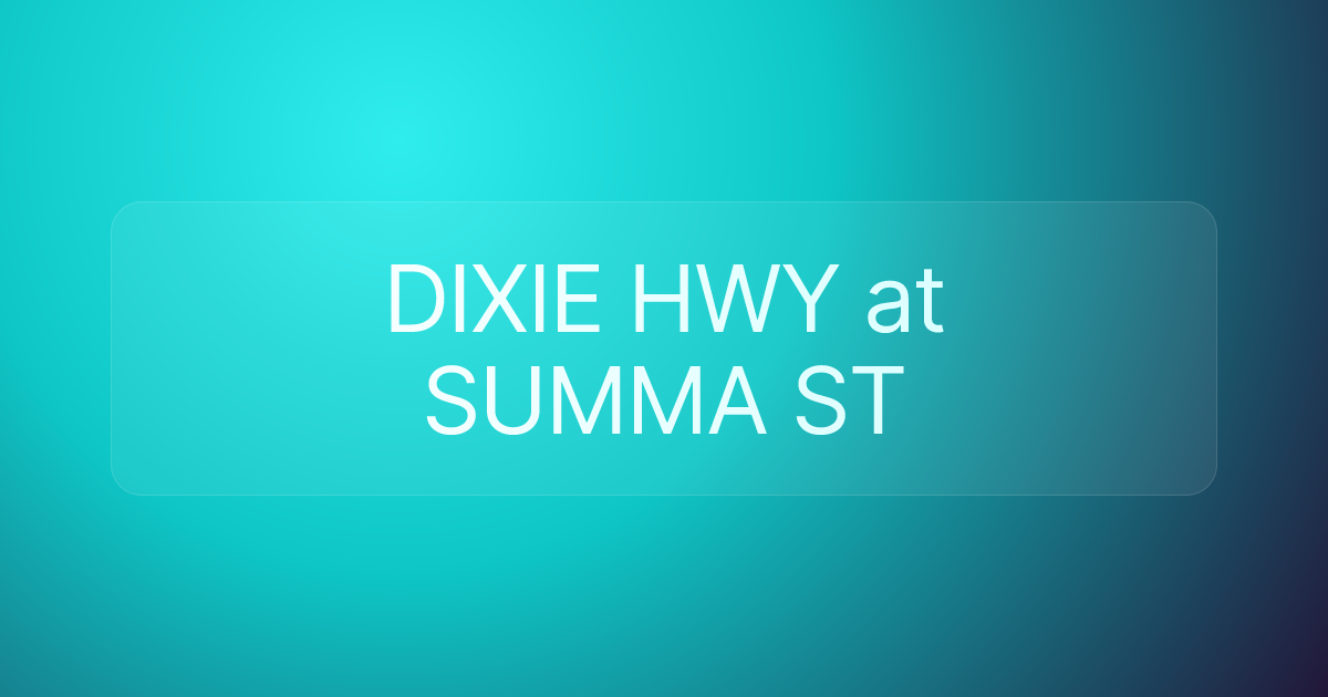 DIXIE HWY at SUMMA ST