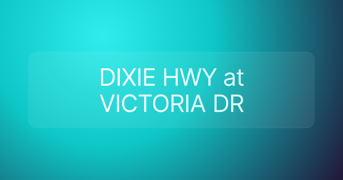 DIXIE HWY at VICTORIA DR