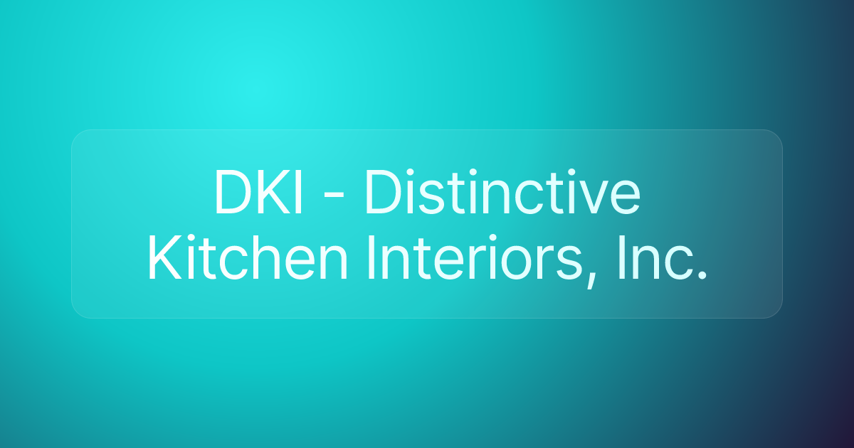 DKI - Distinctive Kitchen Interiors, Inc.