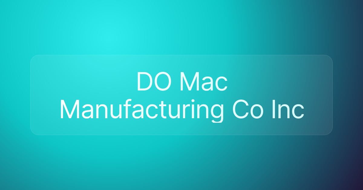 DO Mac Manufacturing Co Inc